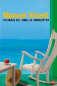 veras el cielo abierto-manuel vicent-9788466318945 veras el cielo abierto-manuel vicent-9788466318945
