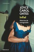 infiel-joyce carol oates-9788466330145 infiel-joyce carol oates-9788466330145