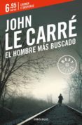 el hombre mas buscado-john le carre-9788466332545 el hombre mas buscado-john le carre-9788466332545