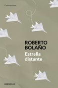 estrella distante-roberto bolaño-9788466337045 estrella distante-roberto bolaño-9788466337045