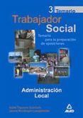trabajador social: administracion local: temario para la preparac ion de oposiciones (vol. 3)-jasone mondragon lasagabaster-isabel trigueros guardiola-9788466505345 trabajador social: administracion local: temario para la preparac ion de oposiciones (vol. 3)-jasone mondragon lasagabaster-isabel trigueros guardiola-9788466505345