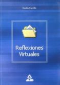 reflexiones virtuales-emilio carrillo benito-9788466525145 reflexiones virtuales-emilio carrillo benito-9788466525145