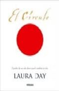 el circulo: el poder de un solo deseo puede cambiar tu vida-laura day-9788466621045 el circulo: el poder de un solo deseo puede cambiar tu vida-laura day-9788466621045