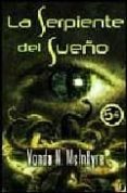 la serpiente del sueño-vonda n. mcintyre-9788466632645 la serpiente del sueño-vonda n. mcintyre-9788466632645