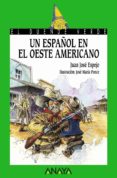 un español en el oeste americano-juan jose espejo-9788466715645 un español en el oeste americano-juan jose espejo-9788466715645