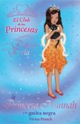 la princesa hannah y la gatita negra (el club de las princesas)-vivian french-9788466794145 la princesa hannah y la gatita negra (el club de las princesas)-vivian french-9788466794145