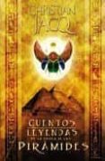 cuentos y leyendas de la epoca de las piramides-christian jacq-9788467031645 cuentos y leyendas de la epoca de las piramides-christian jacq-9788467031645