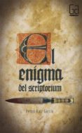 el enigma del scriptorium-pedro ruiz garcia-9788467555745 el enigma del scriptorium-pedro ruiz garcia-9788467555745