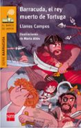 barracuda, el rey muerto de tortuga-llanos campos martínez-9788467597745 barracuda, el rey muerto de tortuga-llanos campos martínez-9788467597745