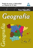 geografia. prueba especifica. acceso universidad para mayores de 25 años-9788467668445 geografia. prueba especifica. acceso universidad para mayores de 25 años-9788467668445
