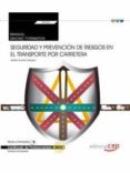 (transversal: uf0923) manual. seguridad y prevención de riesgos en el transporte por carretera. certificados de profesionalidad-9788468157245 (transversal: uf0923) manual. seguridad y prevención de riesgos en el transporte por carretera. certificados de profesionalidad-9788468157245