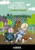 las aventuras de alfred y agatha 6: la carrera de inglaterra (ebook)-ana campoy-9788468311845 las aventuras de alfred y agatha 6: la carrera de inglaterra (ebook)-ana campoy-9788468311845