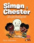 Simon y Chester: ¡SUPERAMIGOS!-16256574-otro-formato