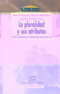 la pluralidad y sus atributos: usos y maneras en la construccion-m. dascal-m. gutierrez estevez-9788470309045 la pluralidad y sus atributos: usos y maneras en la construccion-m. dascal-m. gutierrez estevez-9788470309045