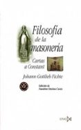 filosofia de la masoneria: cartas a constant-johann gottlieb fichte-9788470903045 filosofia de la masoneria: cartas a constant-johann gottlieb fichte-9788470903045