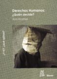 derechos humanos: ¿quien decide? (¿y tu?, ¿que opinas?)-ann kramer-9788471126245 derechos humanos: ¿quien decide? (¿y tu?, ¿que opinas?)-ann kramer-9788471126245