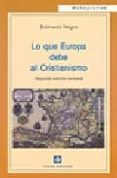 lo que europa debe al cristianismo (2ª ed.)-9788472094345 lo que europa debe al cristianismo (2ª ed.)-9788472094345