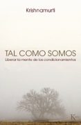 tal como somos-jiddu krishnamurti-9788472457645 tal como somos-jiddu krishnamurti-9788472457645