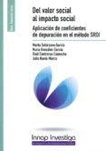 del valor social al impacto social: aplicacion de coeficientes de depuracion en el metodo sroi-marta solorzano garcia-9788473514545 del valor social al impacto social: aplicacion de coeficientes de depuracion en el metodo sroi-marta solorzano garcia-9788473514545