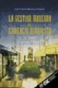 la gestion moderna del comercio minorista (2ª ed.): el enfoque pr actico de las tiendas de exito-juan carlos burruezo garcia-9788473563345 la gestion moderna del comercio minorista (2ª ed.): el enfoque pr actico de las tiendas de exito-juan carlos burruezo garcia-9788473563345