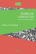teoria de conflictos: hacia un nuevo paradigma-remo f. entelman-9788474329445 teoria de conflictos: hacia un nuevo paradigma-remo f. entelman-9788474329445