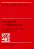 etnografia y comparacion: investigacion intercultural en antropol ologia-aurora gonzalez echevarria-9788474889345 etnografia y comparacion: investigacion intercultural en antropol ologia-aurora gonzalez echevarria-9788474889345