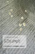 el zen simple: el arte de vivir el momento presente-annellen simpkins-9788475563145 el zen simple: el arte de vivir el momento presente annellen simpkins 9788475563145