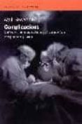 complicacions: confessions d un cirurgia sobre una ciencia imperf ecta-atul gawande-9788475962245 complicacions: confessions d un cirurgia sobre una ciencia imperf ecta-atul gawande-9788475962245