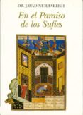 en el paraiso de los sufies-javad nurbakhsh-9788476270745 en el paraiso de los sufies-javad nurbakhsh-9788476270745