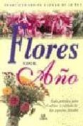 flores todo el año-francisco javier alonso de la paz-9788476309445 flores todo el año-francisco javier alonso de la paz-9788476309445