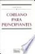 coreano para principiantes-hye jeoung kim-9788478003945 coreano para principiantes-hye jeoung kim-9788478003945