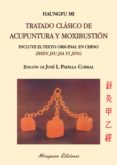 tratado clásico de acupuntura y moxibustión (zhen jiu jia yi jing )-mi haungfu-9788478134045 tratado clásico de acupuntura y moxibustión (zhen jiu jia yi jing )-mi haungfu-9788478134045