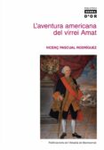 l aventura americana del virrei amat-vicenç pascual-9788478266845 l aventura americana del virrei amat-vicenç pascual-9788478266845