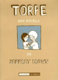 torpe (2ª ed)-jeffrey brown-9788478337545 torpe (2ª ed)-jeffrey brown-9788478337545