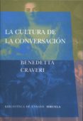 la cultura de la conversacion-benedetta craveri-9788478447145 la cultura de la conversacion-benedetta craveri-9788478447145