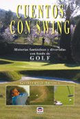 cuentos con swing (golf)-guillermo artola-9788479024345 cuentos con swing (golf)-guillermo artola-9788479024345