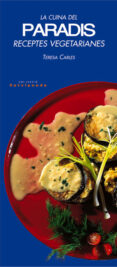 la cuina del paradis. receptes vegetarianes (5ª ed.)-teresa carles-9788479358945 la cuina del paradis. receptes vegetarianes (5ª ed.)-teresa carles-9788479358945