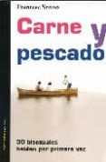 carne y pescado: 30 bixuales hablan por primera vez-francesc strino-9788479480745 carne y pescado: 30 bixuales hablan por primera vez-francesc strino-9788479480745