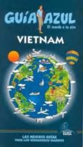 vietnam 2010 (guia azul)-9788480237345 vietnam 2010 (guia azul)-9788480237345