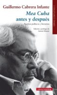 mea cuba antes y despues (obras completas. vol.ii)-guillermo cabrera infante-9788481098945 mea cuba antes y despues (obras completas. vol.ii)-guillermo cabrera infante-9788481098945