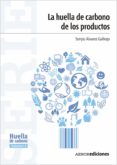 la huella de carbono de los productos (ebook)-9788481439045 la huella de carbono de los productos (ebook)-9788481439045