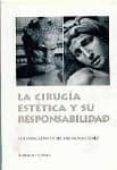 la cirugia estetica y su responsabilidad-9788481514445 la cirugia estetica y su responsabilidad-9788481514445