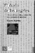 el duelo de los angeles: locura sublime, tedio y melancolia en el pensamiento moderno-roger bartra-9788481915945 el duelo de los angeles: locura sublime, tedio y melancolia en el pensamiento moderno-roger bartra-9788481915945