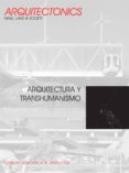 arquitectura y transhumanismo-josep muntañola i thornberg-9788483015445 arquitectura y transhumanismo-josep muntañola i thornberg-9788483015445