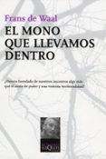 el mono que llevamos dentro-frans de waal-9788483103845 el mono que llevamos dentro-frans de waal-9788483103845