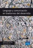 lenguaje y comunicacion en trastornos del desarrollo-maria jose del rio-9788483223345 lenguaje y comunicacion en trastornos del desarrollo-maria jose del rio-9788483223345