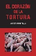 el corazon de la tortura-javier montilla-9788483521045 el corazon de la tortura-javier montilla-9788483521045