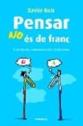 pensar no es de franc-xavier guix-9788483581445 pensar no es de franc-xavier guix-9788483581445