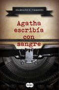 agatha escribía con sangre-mariano f. urresti-9788483658345 agatha escribía con sangre-mariano f. urresti-9788483658345