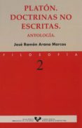 platon. doctrinas no escritas: antologia-jose ramon arana marcos-9788483730645 platon. doctrinas no escritas: antologia-jose ramon arana marcos-9788483730645
